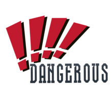 Dangerous